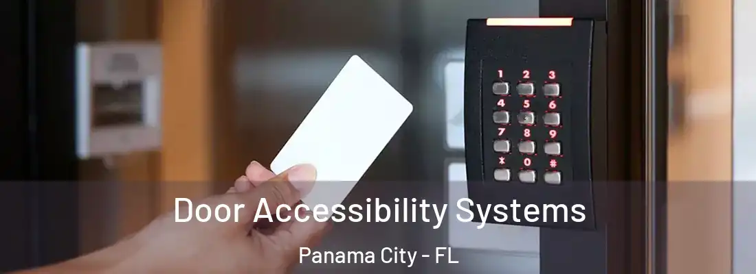  Door Accessibility Systems Panama City - FL
