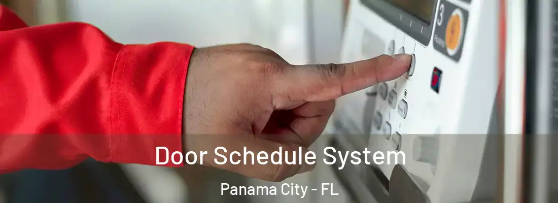 Door Schedule System Panama City - FL