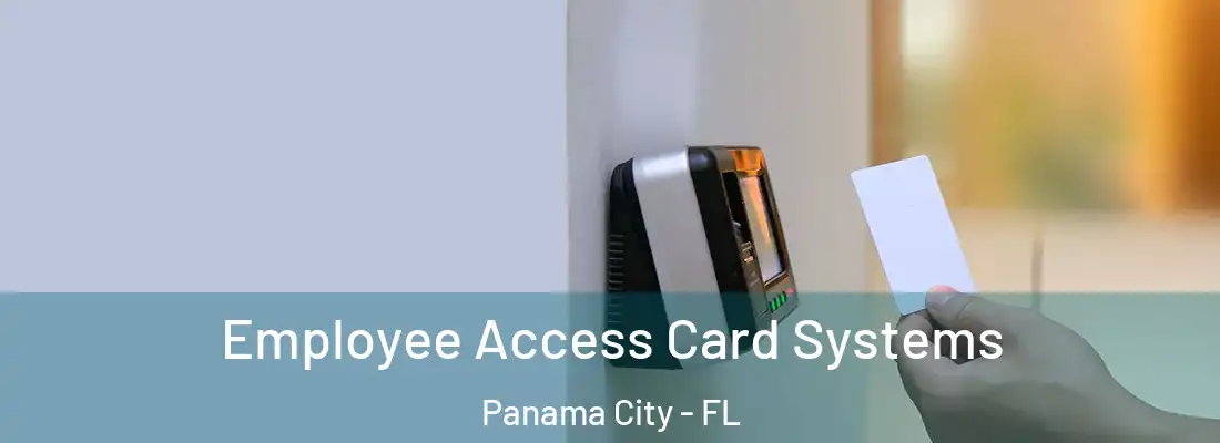  Employee Access Card Systems Panama City - FL