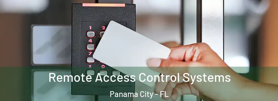  Remote Access Control Systems Panama City - FL