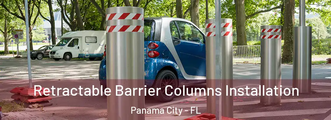 Retractable Barrier Columns Installation Panama City - FL