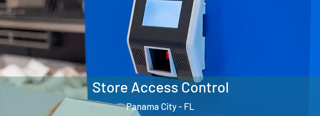 Store Access Control Panama City - FL