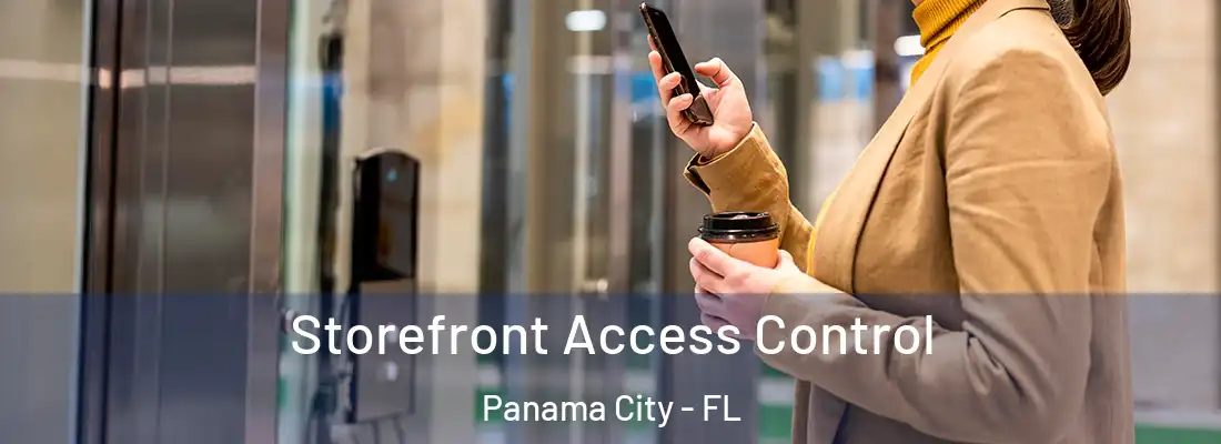 Storefront Access Control Panama City - FL